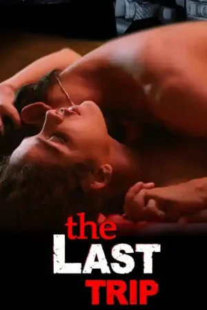 The Last Trip Poster